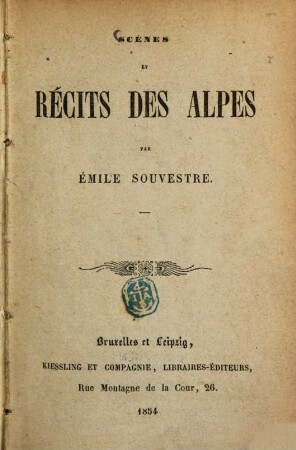 Scènes et récits des Alpes : Par Émile Souvestre
