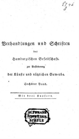 6.1797/99: Verhandlungen und Schriften der Hamburgischen Gesellschaft zur Beförderung der Künste und Nützlichen Gewerbe