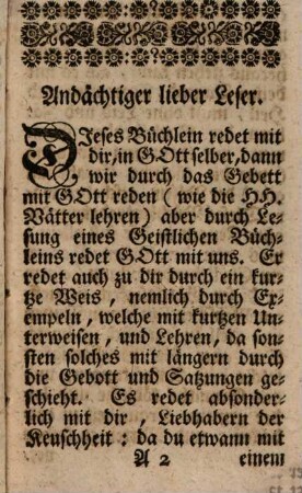 Keuschheit Aller Menschen, sonderlich der Jugend Zierde : Durch Exempeln, Gegensatz des Lasters der Unkeuschkeit klärer erleuchtet, Zu Hülff in den Versuchungen, Mittel der Gefallenen, Erhaltung der Unschuldigen. Mit Geistlichen Mitteln wohl versehen