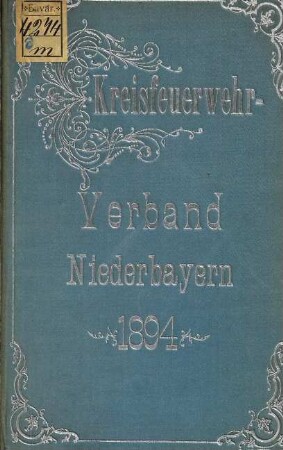 Jahres-Bericht des Kreis-Feuerwehr-Verbandes Niederbayern. 1894 (1895)