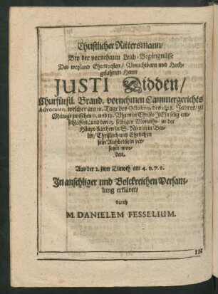 Christlicher Rittersmann/ Bey der vornehmen Leich-Begängnüsse Des ... Herrn Justi Didden ... welcher am 18. Tage des Octobris, des 1628. Jahres ... entschlaffen/ und den 23. selbigen Monaths/ in der Häupt-Kirchen zu S. Nicolai in Berlin ... versetzet worden.