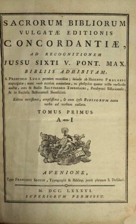 Sacrorum Bibliorum Vulgatae Editionis Concordantiae : Ad Recognitionem Iussu Sixti V. Pont. Max. Bibliis Adhibitam. 1, A - I