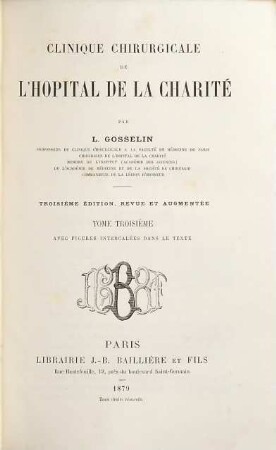 Clinique chirurgicale de l'Hôpital de la Charité par L. Gosselin : Aveć figures intercalées dans le texte, III