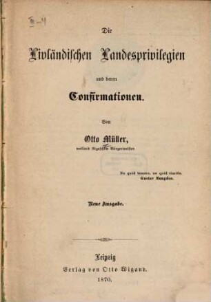 Die Livländischen Landesprivilegien und deren Confirmationen