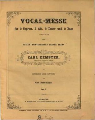 Vocal-Messe : für 2 Sopran, 2 Alt, 2 Tenor u. 2 Bass (!) ; op. 5