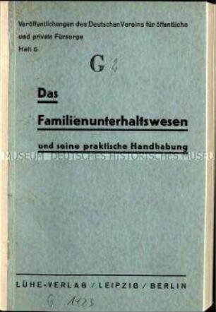 Schrift über Inhalt und praktische Handhabung des Familienunterhaltswesens