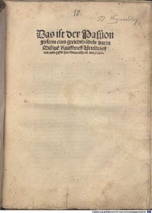 Das ist der Passion In form eins gerichtsha[n]dels : darin Missiue[n] Kauffbrieff, Urtelbrieff vnd and's gestelt sein, kürtzweillig un[n] nütz zů lesen