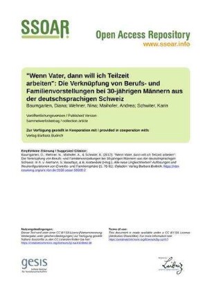 "Wenn Vater, dann will ich Teilzeit arbeiten": Die Verknüpfung von Berufs- und Familienvorstellungen bei 30-jährigen Männern aus der deutschsprachigen Schweiz