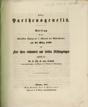 Über Parthenogenesis : Vortrag in der öffentlichen Sitzung der K. Akademie der Wissenschaften am 28. März 1862 zur Feier ihres 103. Stiftungstages