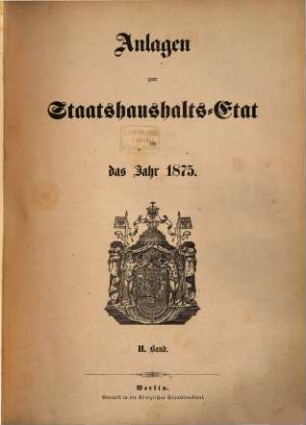 Staatshaushaltsplan : für d. Rechnungsjahr .... 1875,[2] = Anl.-Bd. 2