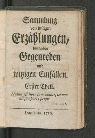 Erster Theil: Sammlung von lustigen Erzählungen, sinnreichen Gegenreden und witzigen Einfällen