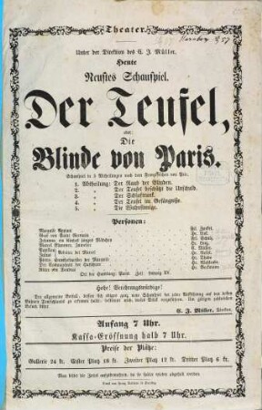 Theater. Unter der Direktion des C.J. Müller. Heute Neuestes Schauspiel. Der Teufel, oder: Die Blinde von Paris. Schauspiel in 5 Abtheilungen nach dem Französischen von Prix