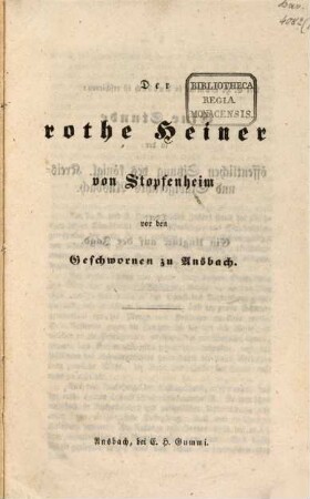 Der rothe Heiner von Stopfenheim vor den Geschwornen zu Ansbach
