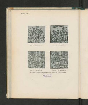 Tafel VIII Abb. 15. Die Melancholiker Aus einem vermutlich Straßburger Druck vom Anfang des XVI. Jahrhunderts