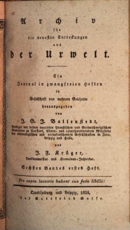 Archiv für die neuesten Entdeckungen aus der Urwelt : ein Journal in zwangfreien Heften. 6, 6. 1824