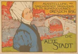 Die alte Stadt. Ausstellung des sächsischen Handwerks und Kunstgewerbes