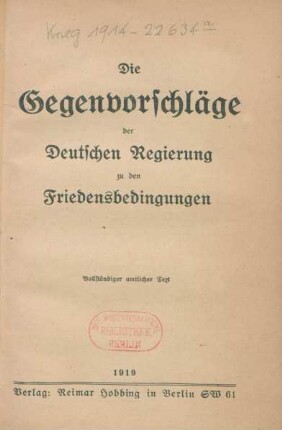 Die Gegenvorschläge der deutschen Regierung zu den Friedensbedingungen : vollständiger amtlicher Text