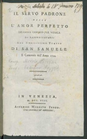 Il Servo Padrone Ossia L' Amor Perfetto : Dramma Giocoso Per Musica ; Da Rappresentarsi Nel Nobilissimo Teatro Di San Samuele Il Carnovale dell' Anno 1794