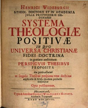 Systema Theologiae positivae, in quo universa christianae fidei doctrina pertractatur