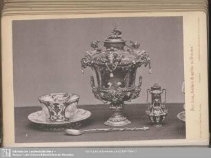 No. 6. Tasse, Vase und Flacon a. d. Dinglinger'schen Theeservice. XVII. Jahrhdt.