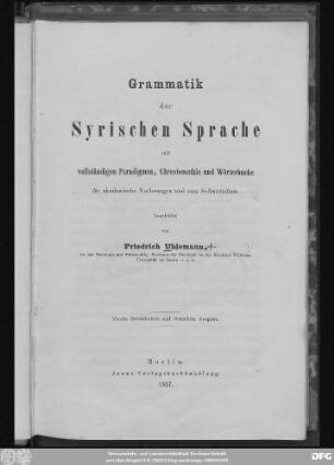 Grammatik der syrischen Sprache : mit vollständigen Paradigmen, Chrestomathie und Wörterbuche ; für akademische Vorlesungen und zum Selbststudium