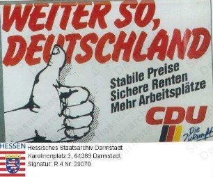 Deutschland (Bundesrepublik), 1987 Januar 15 / Wahlplakat der CDU (Christlich-Demokratische Union) zur Bundestagswahl am 15. Januar 1987 / Schriftplakat mit Zeichnung einer zu einer Faust geballten Hand, den Daumen nach oben streckend