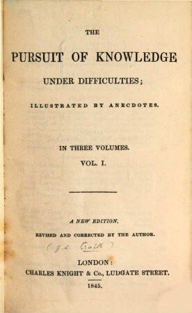 The pursuit of knowledge under difficulties : illustrated by anecdotes. 1