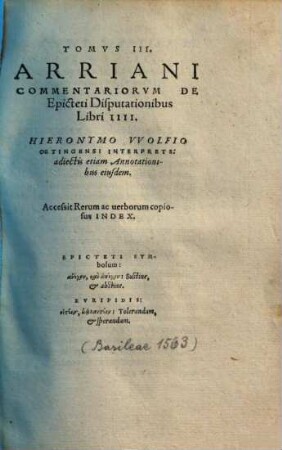 Epicteti enchiridon, hoc est pugio, sive ars humanae vitae correctrix : una cum Cebetis Thebani tabula, qua vitae humanae prudenter instituendae ratio continetur: Graece et latine ..., 3.