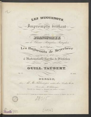 Les Huguenots : Impromptu brillant pour le Pianoforte sur le Choeur "Rataplan, Rataplan" de l'Opéra: Les Huguenots de Meyerbeer Op. 25
