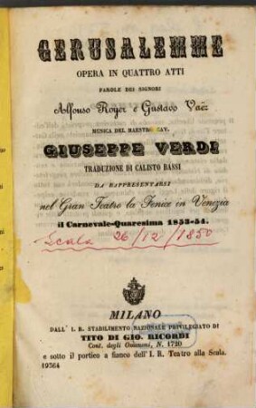Gerusalemme : opera in quattro atti ; da rappresentarsi nel Gran Teatro La Fenice in Venezia il carnevale - quaresima 1853 - 54
