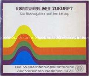 Informationsschrift zur Ernährungssituation in den Entwicklungsländern anlässlich der Welternährungskonferenz der Vereinten Nationen im November 1974 in Rom - Sachkonvolut