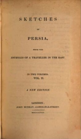 Sketches of Persia, from the journals of a traveller in the East : in two volumes, 2