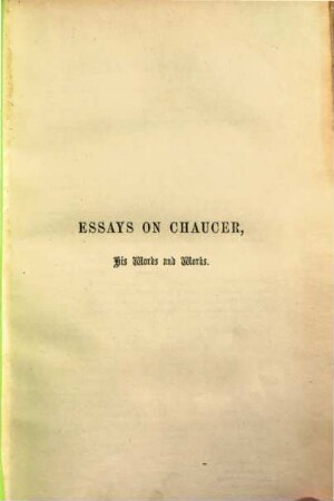 Essays on Chaucer : his Words and Works, 1
