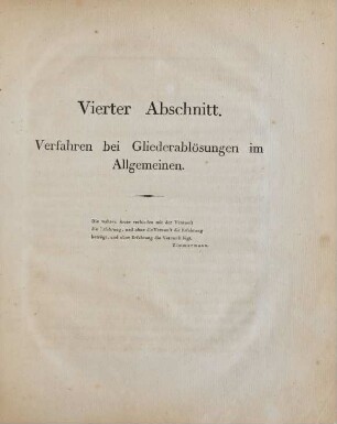 Vierter Abschnitt. Verfahren bei Gliederablösungen im Allgemeinen