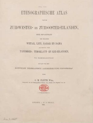 Ethnographische atlas van de Zuidwester- en Zuidooster-eilanden, meer bepaaldelijk der eilanden Wetar, Leti, Babar en Dama alsmede der Tanimber-, Timorlaut- en Kei-eilanden