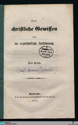 Das christliche Gewissen und die erzbischöfliche Auflehnung : drei Briefe