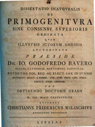 Dissertatio Inavgvralis De Primogenitvra Sine Consensv Svperioris Ordinata