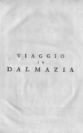 Viaggio In Dalmazia. Volume Primo