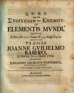 Peri tōn stoicheiōn tu kosmu, de elementis mundi quorum II Pet. III, 10. 12., Galat. IV, 3. 9., Coloss. II, 8. 20. mentio fit
