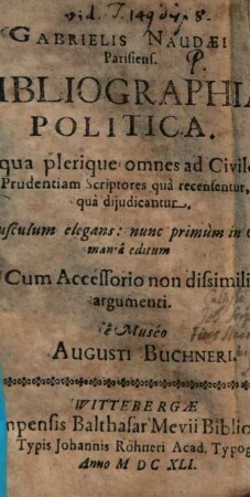 Bibliographia politica : in qua plerique omnes ad civilem prudentiam scriptores qua recensentur, qui diiudicantur ; opusculum elegens