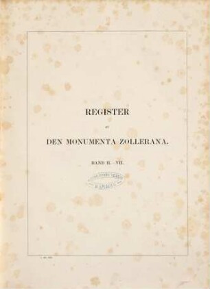 Monumenta Zollerana : Urkunden-Buch zur Geschichte des Hauses Hohenzollern. [9], Register zu Band 2 - 7