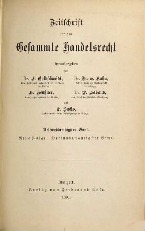 Zeitschrift für das gesamte Handelsrecht. 38 = N.F., Bd. 23. 1891