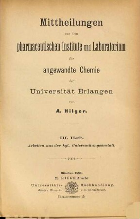 Mittheilungen aus dem Pharmaceutischen Institute und Laboratorium für Angewandte Chemie der Universität Erlangen. 3. 1890