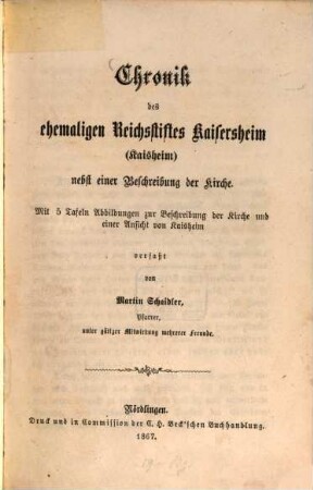 Chronik des ehemaligen Reichsstiftes Kaisersheim (Kaisheim) : nebst einer Beschreibung der Kirche