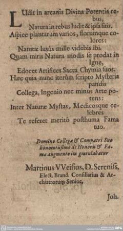 Ludit in areanis Divina Potentia rebus, ....