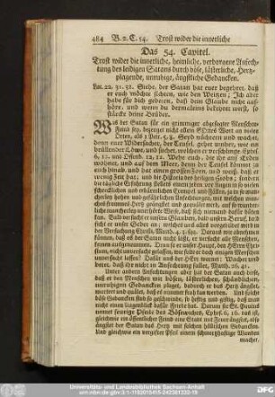 Das 54. Capitel. Trost wider die innerliche, heimliche, verborgene Anfechtung des leidigen Satans durch böse, lästerliche, Hertzplagende, unruhige, ängstliche Gedancken.