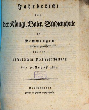 Jahresbericht von der Königlichen Studienschule zu Memmingen, 1813/14 (1814)