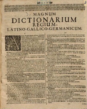 Le Grand Dictionaire Royal François-Latin-Alleman, Latin-Alleman-François, alleman-françois-latin; mais encore accompagné de cinquante descriptions de diverses choses tout-a-fait admirables, & d'un petit traitté fort-curieux de la vénerie et de la fauconnerie traduit en allemand ..., [3]. Latino-Gallico-Germanicum
