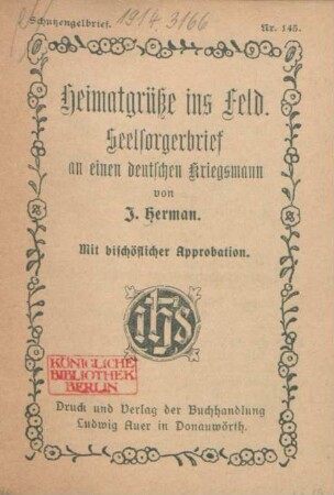 Heimatgrüsse ins Feld : Seelsorgerbrief an einen deutschen Kriegsmann