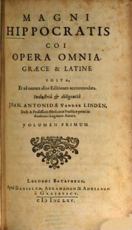 Magni Hippocratis coi Opera omnia : graece & latine, Vol. 1 (1665)